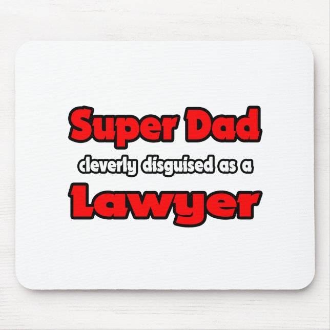 Super Dad ... Lawyer Mouse Mat (Front)