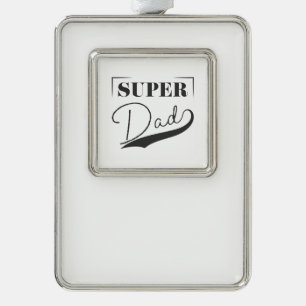 Super Dad Silver Plated Framed Ornament