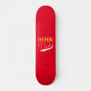 Super Dad  Skateboard