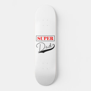 Super Dad Skateboard