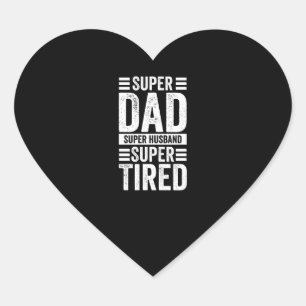 Super Dad Super Husband Super Tired Heart Sticker