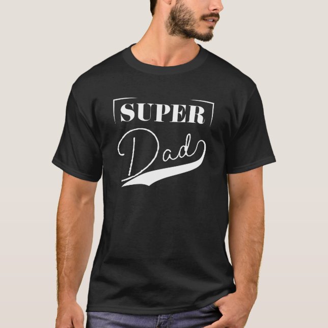 Super Dad T-Shirt (Front)