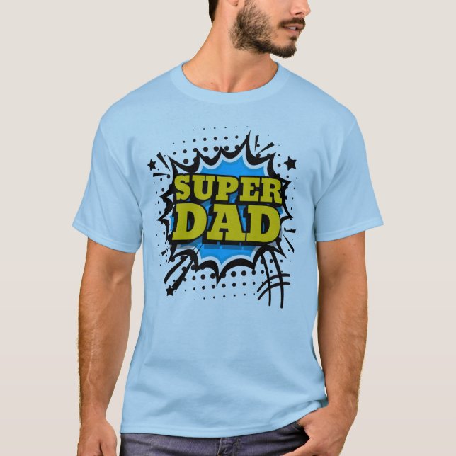 Super Dad  T-Shirt (Front)