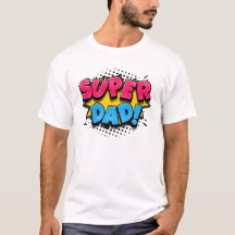 Super Dad T-Shirts