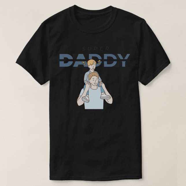 Super daddy 2 T-Shirt (Design Front)