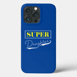 Super Daughter iPhone 13 Pro Case