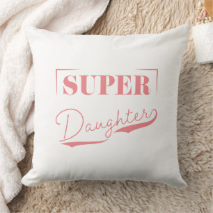 Super Daughter Cushion