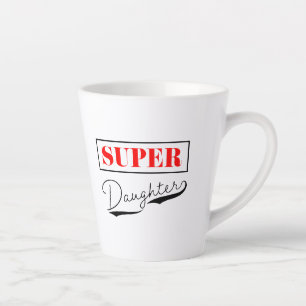 Super Daughter Latte Mug
