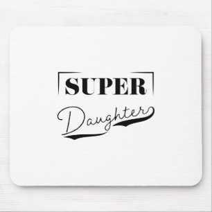 Super Daughter Mouse Mat