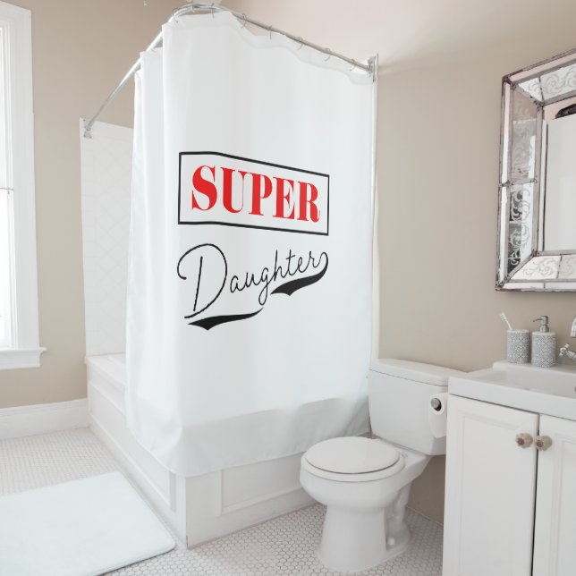 Super Daughter Shower Curtain (In Situ)