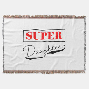 Super Daughter Throw Blanket
