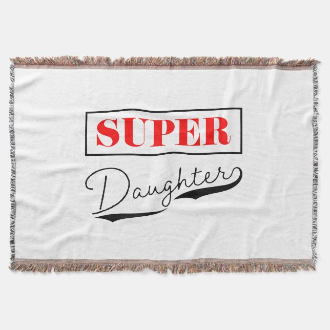 Super Daughter Throw Blanket (Front)