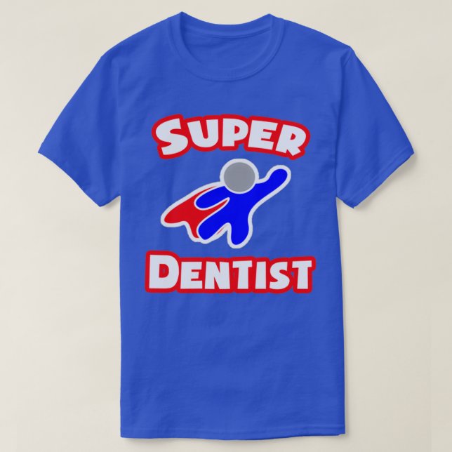 Super Dentist T-Shirt (Design Front)