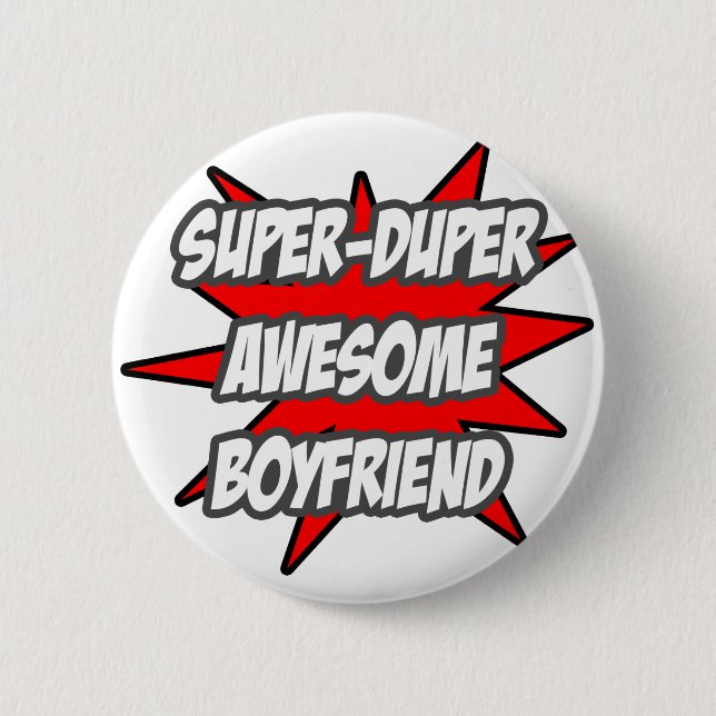 Super Duper Awesome Boyfriend 6 Cm Round Badge (Front)