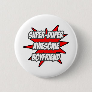 Super Duper Awesome Boyfriend 6 Cm Round Badge