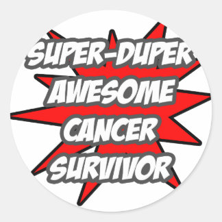Super Duper Awesome Cancer Survivor Classic Round Sticker