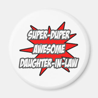 Super Duper Awesome Daughter-In-Law Magnet