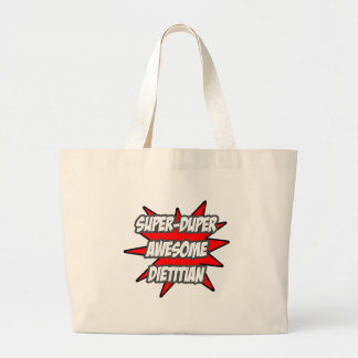 Super Duper Awesome Dietician Large Tote Bag