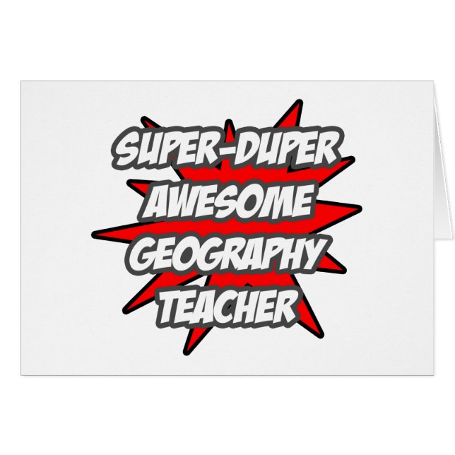 Super Duper Awesome Geography Teacher (Front Horizontal)