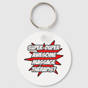 Super Duper Awesome Massage Therapist Key Ring