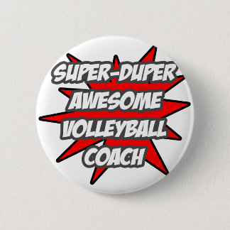 Super Duper Awesome Volleyball Coach 6 Cm Round Badge