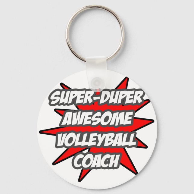 Super Duper Awesome Volleyball Coach Key Ring (Front)
