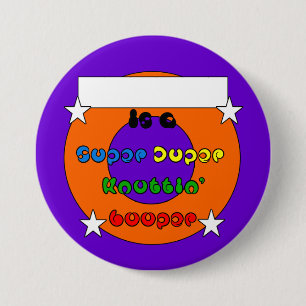 Super Duper Knottin' Looper 3" Badge Button