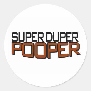 Super Duper Pooper Classic Round Sticker
