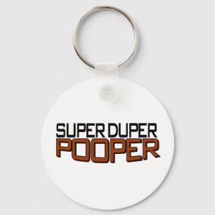 Super Duper Pooper Key Ring