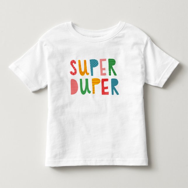 Super Duper Toddler T-Shirt (Front)