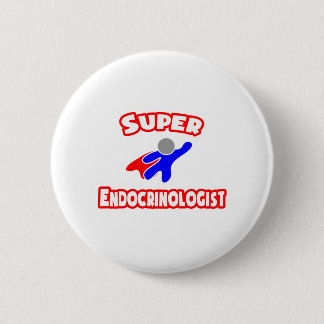 Super Endocrinologist 6 Cm Round Badge