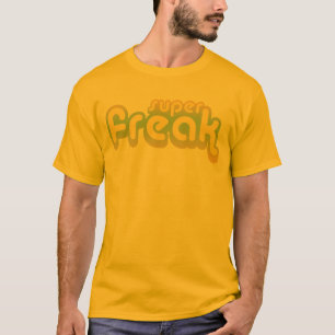 Super Freak T-Shirt