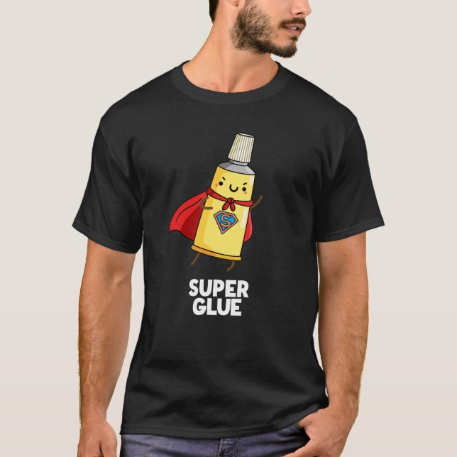 Super Glue Funny Super Hero Pun Dark BG T-Shirt (Front)
