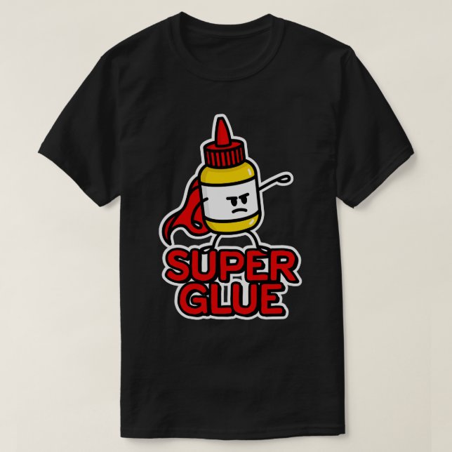 Super glue pun super hero pun hero Halloween costu T-Shirt (Design Front)
