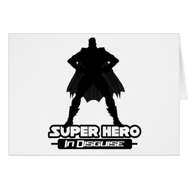 Super Hero In Disguise (Front Horizontal)