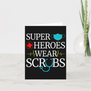Super Heroes Wear Scrubs Nursing Cute Medical Nurs Card