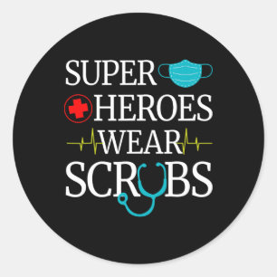 Super Heroes Wear Scrubs Nursing Cute Medical Nurs Classic Round Sticker