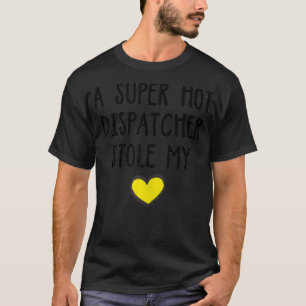 Super Hot 911 Dispatcher Stole My Heart Wife Valen T-Shirt