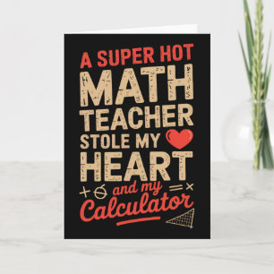 Super Hot Math Teacher Stole My Calculator Valenti Card