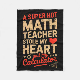 Super Hot Math Teacher Stole My Calculator Valenti Fleece Blanket