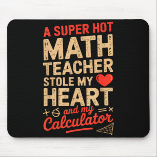 Super Hot Math Teacher Stole My Calculator Valenti Mouse Mat
