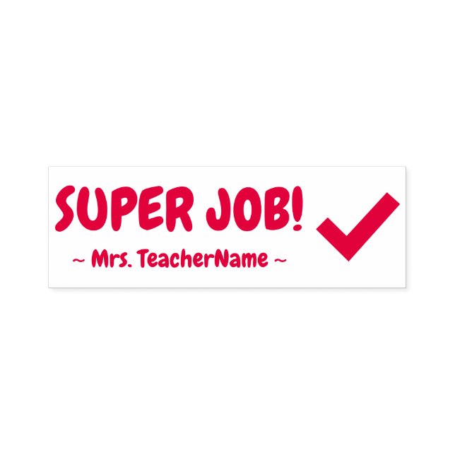 "SUPER JOB!" School Teacher Rubber Stamp (Design)