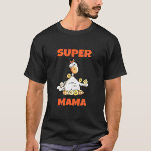 Super Mama I Lucky Chicken Hen And Chicks Mother's T-Shirt