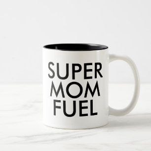 Super Mom Fuel Mug   Father day gift