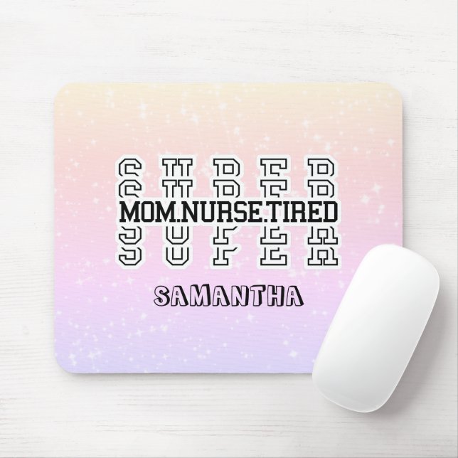 Super Mom, Super Nurse, Super Tired Mouse Mat (With Mouse)