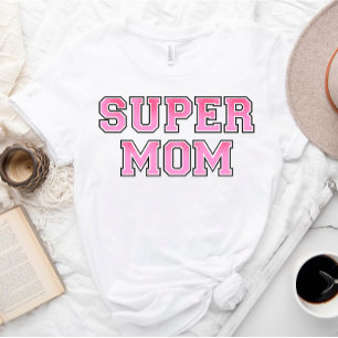 SUPER Mom   Superhero T-Shirt