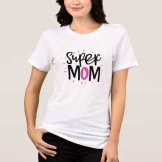 Super Mom T-Shirt - Strong Mother Gift Tri-Blend Shirt