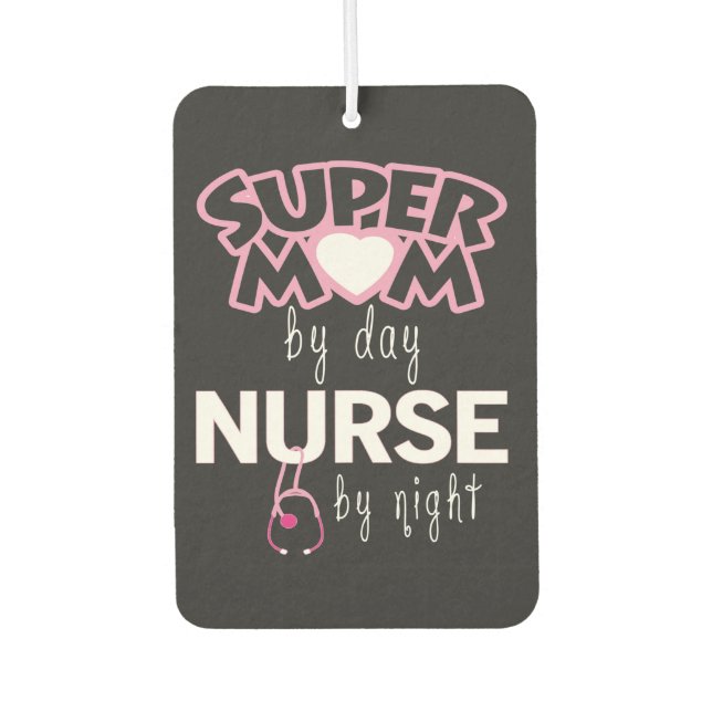 Super Mum by Day Nurse by Night Car Air Freshener (Front)