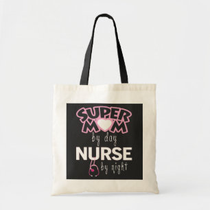 Super Mum by Day Nurse by Night Tote Bag