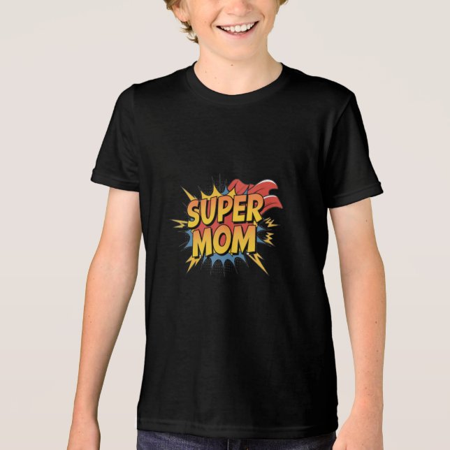 Super Mum Comic Burst Tri-Blend Shirt (Front)